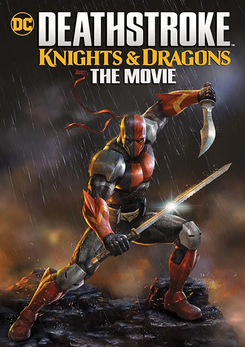 دانلود انیمیشن دث استروک: شوالیه ها و اژدهایان Deathstroke: Knights and Dragons 2020