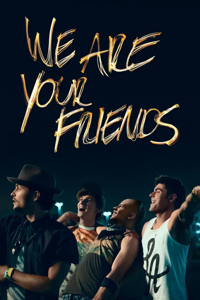 دانلود فیلم ما دوستان شما هستیم We Are Your Friends 2015